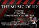 The Music of U2 with the Atlanta Symphony Orchestra